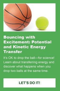 A basketball and tennis ball are show as part of an activity to investigate energy.